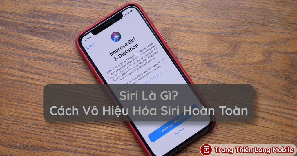 Siri là gì? Hướng dẫn cách tắt Siri hoàn toàn khỏi iPhone, iPad, Macbook